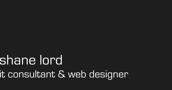 shane lord | it consultant & web designer
